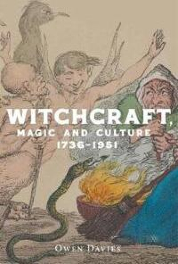 Witchcraft, Magic and Culture 1736–1951