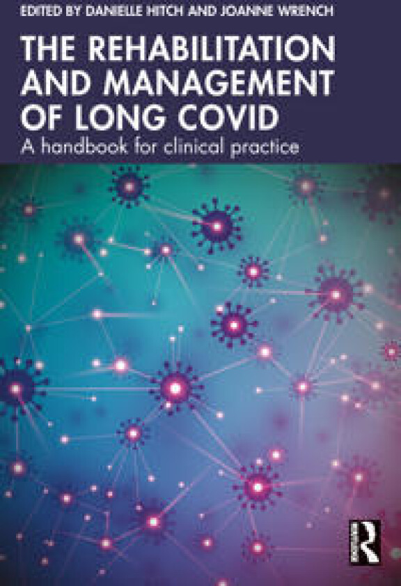 The Rehabilitation and Management of Long COVID