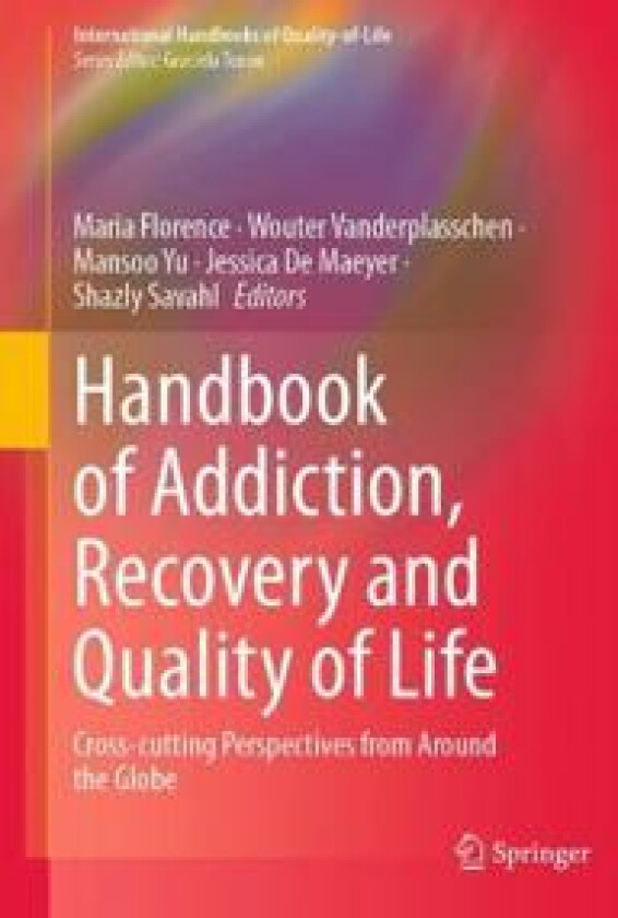 Handbook of Addiction, Recovery and Quality of Life