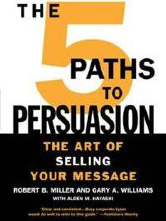 The 5 Paths to Persuasion