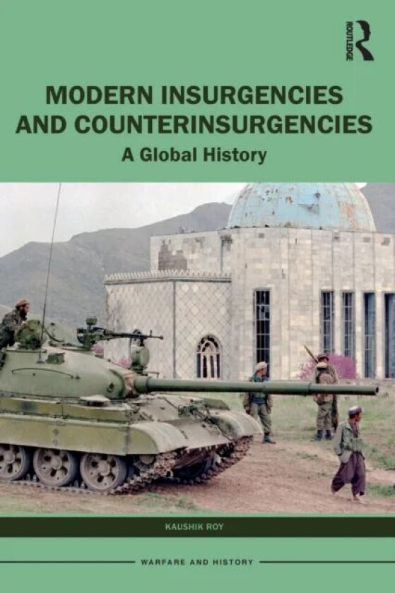 Modern Insurgencies and Counterinsurgencies av Kaushik (Jadavpur University India and PRIO Norway) Roy