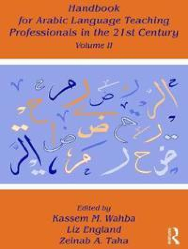 Handbook for Arabic Language Teaching Professionals in the 21st Century, Volume II
