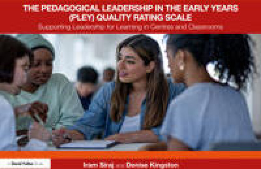 The Pedagogical Leadership in the Early Years (PLEY) Quality Rating Scale