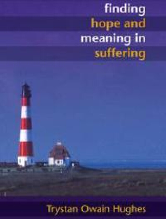 Finding Hope and Meaning in Suffering