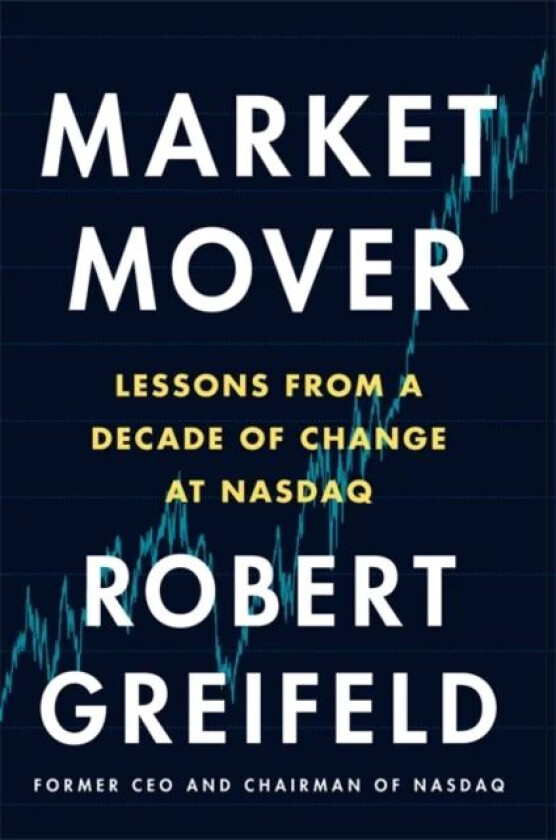 Market Mover av Robert Greifeld
