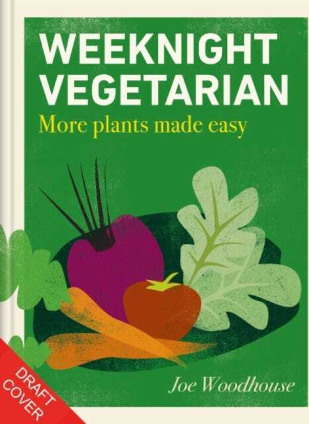 Weeknight Vegetarian Easy vegetable recipes for lunch & dinner