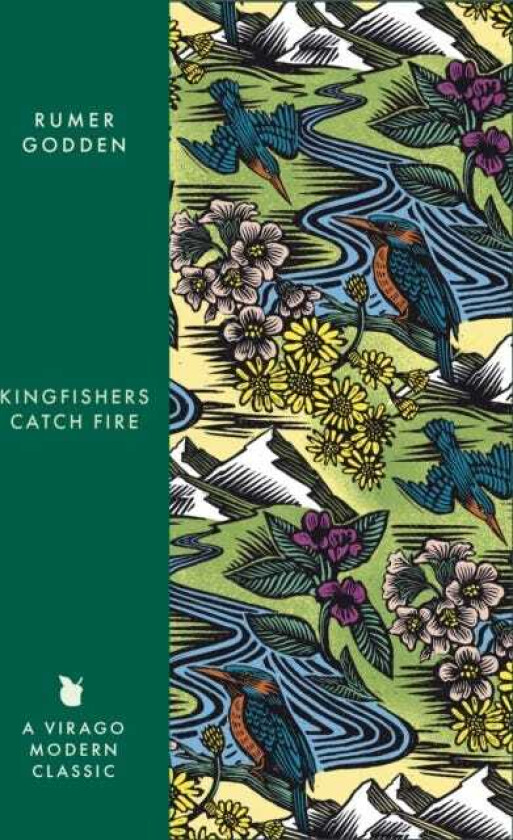 Kingfishers Catch Fire A Virago Modern Classic