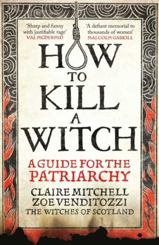 HOW TO KILL A WITCH A Guide For The Patriarchy