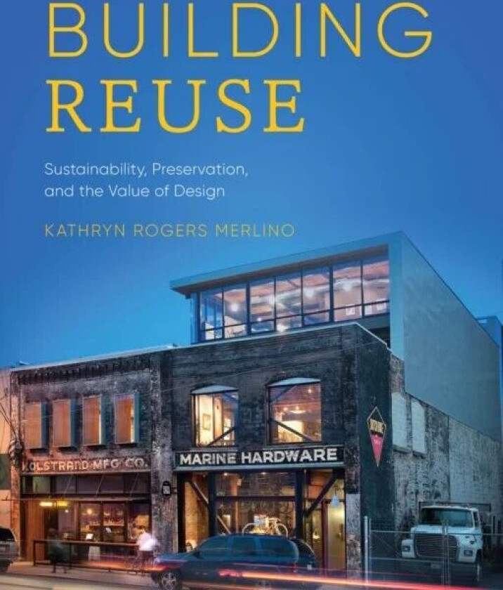 Building Reuse av Kathryn Rogers Merlino