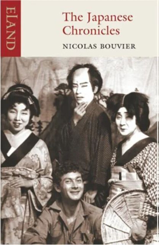 The Japanese Chronicles av Nicolas Bouvier