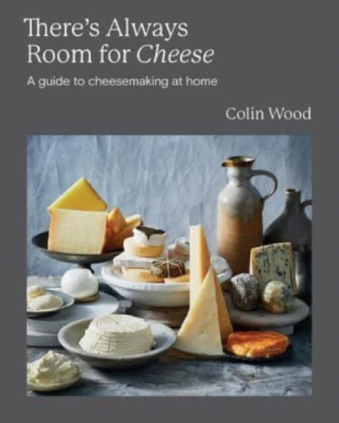 There's Always Room for Cheese av Colin Wood