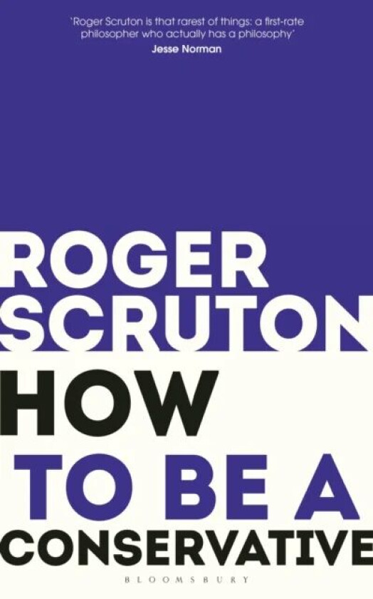 How to be a conservative av Sir Roger Scruton