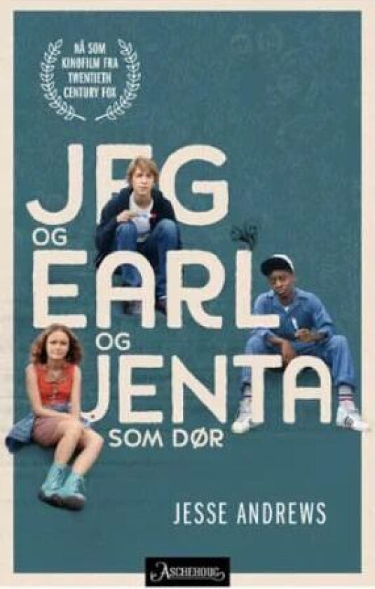 Jeg og Earl og jenta som dør av Jesse Andrews