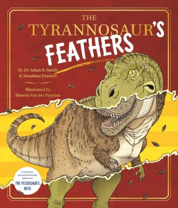 The Tyrannosaur's Feathers av Jonathan Emmett, Dr Adam S. Smith