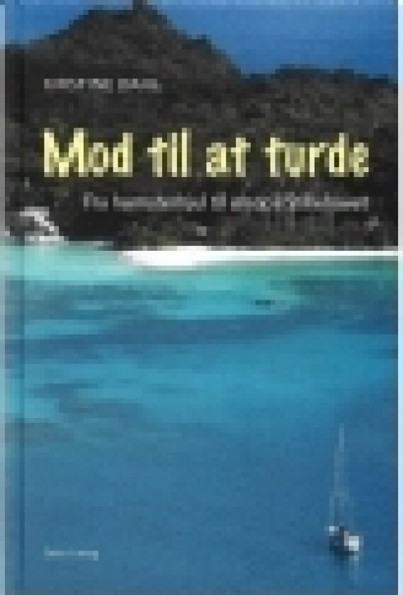 Mod til at turde | Kirstine Dahl | Språk: Dansk