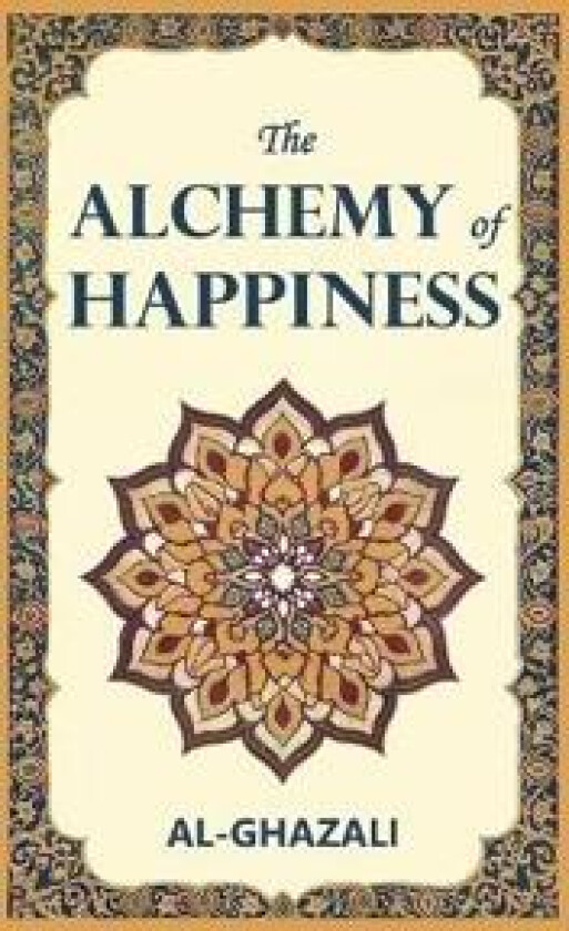The Alchemy of Happiness