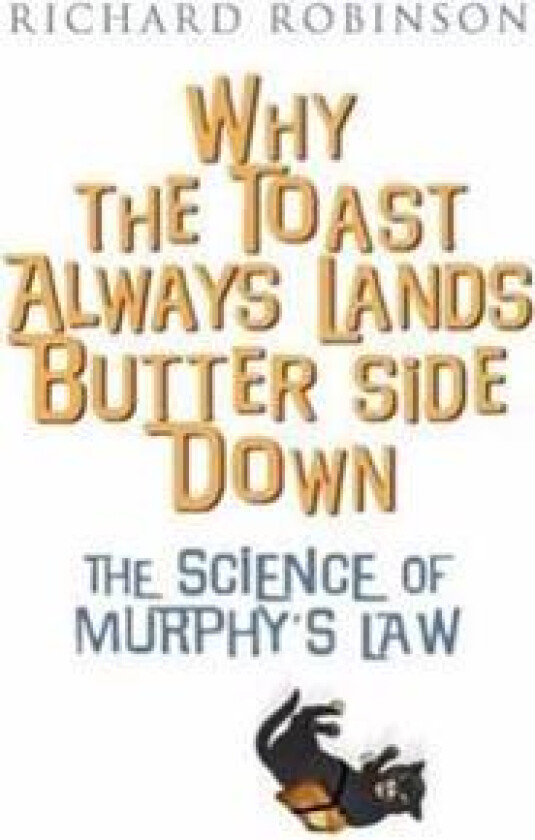 Why the Toast Always Lands Butter Side Down
