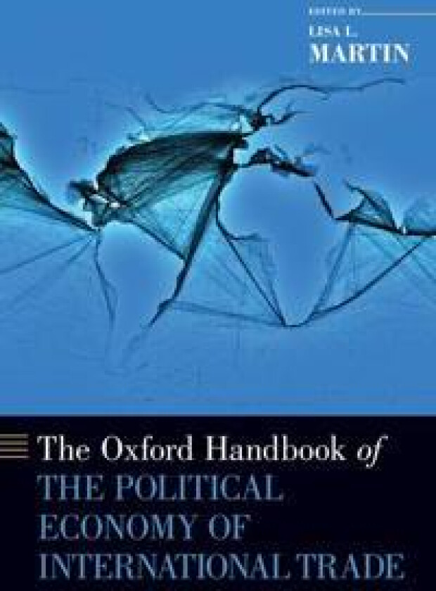 The Oxford Handbook of the Political Economy of International Trade
