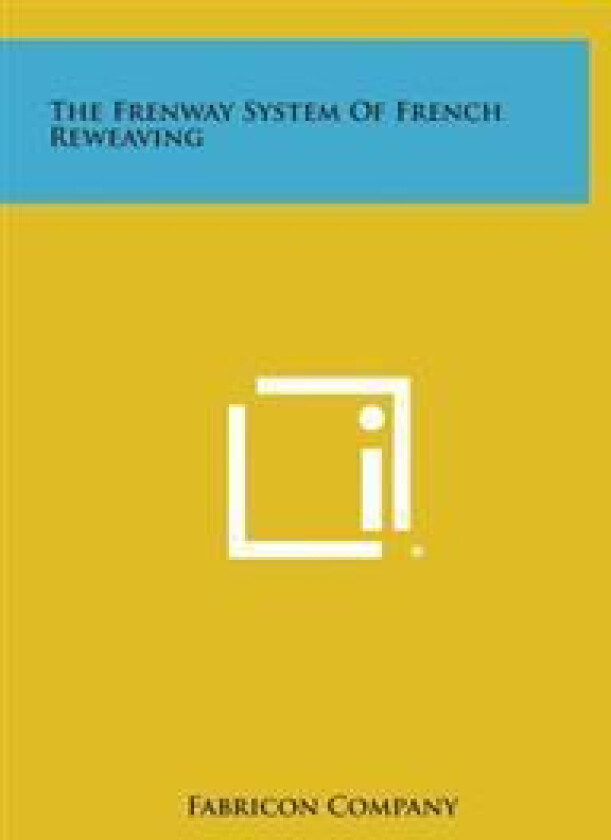 The Frenway System of French Reweaving