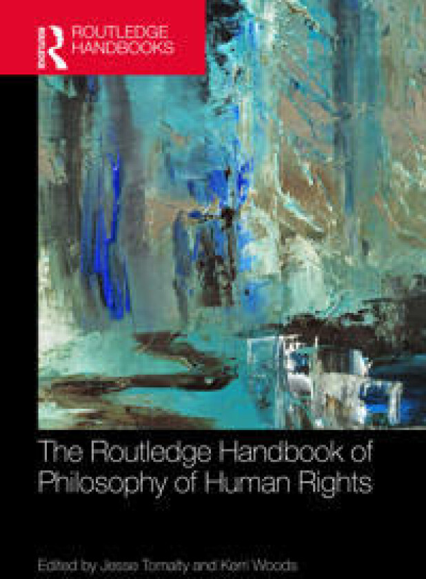 The Routledge Handbook of the Philosophy of Human Rights