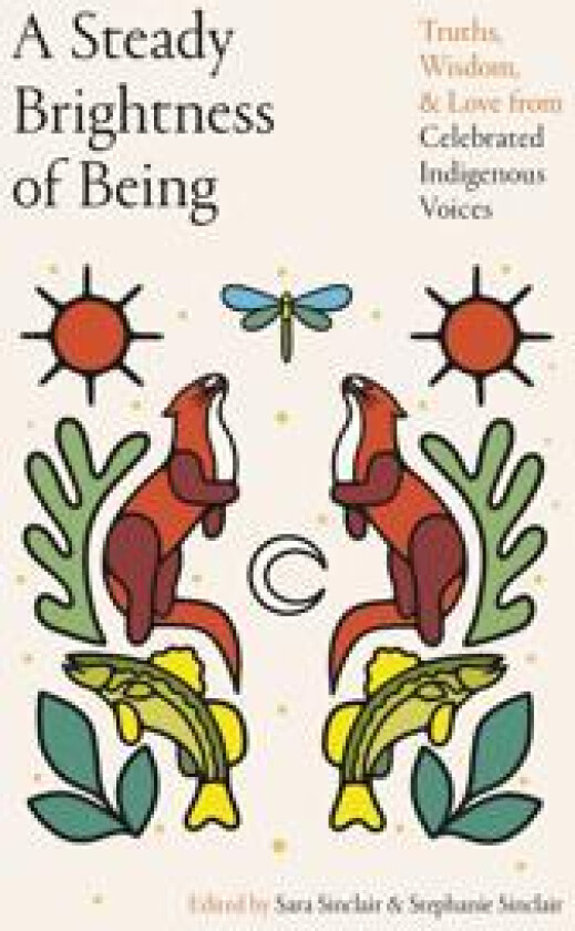 A Steady Brightness of Being