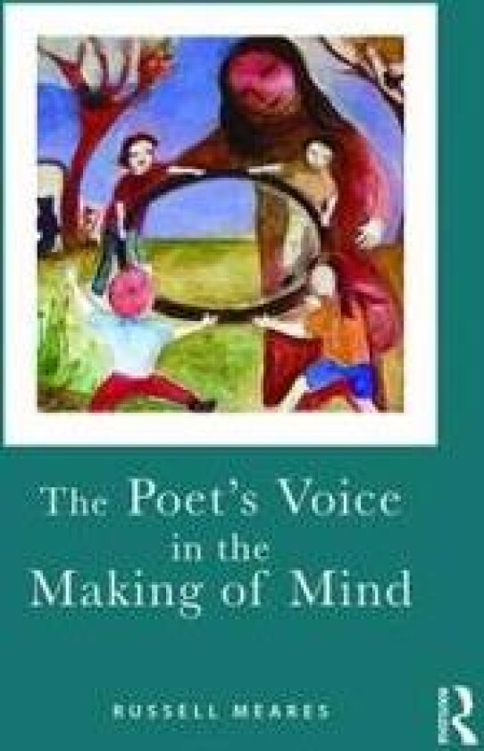 The Poet's Voice in the Making of Mind