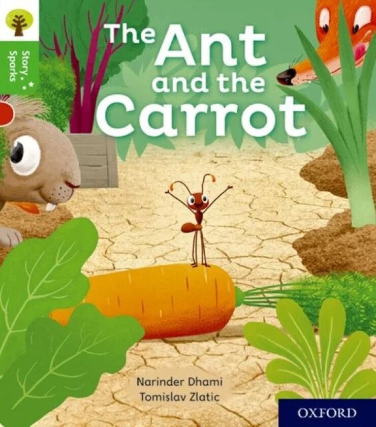 Oxford Reading Tree Story Sparks: Oxford Level 2: The Ant and the Carrot av Narinder Dhami