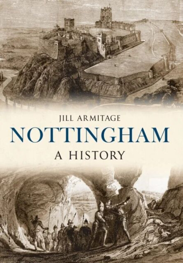 Nottingham A History av Jill Armitage