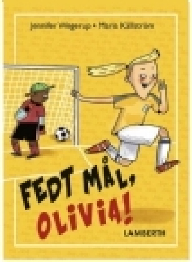 Fedt mål, Olivia! | Jennifer Wegerup | Språk: Dansk