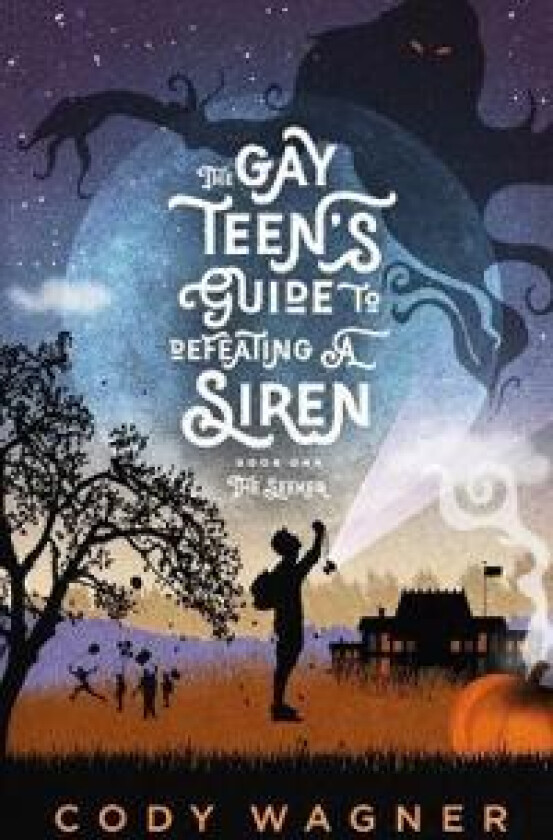 The Gay Teen's Guide to Defeating a Siren