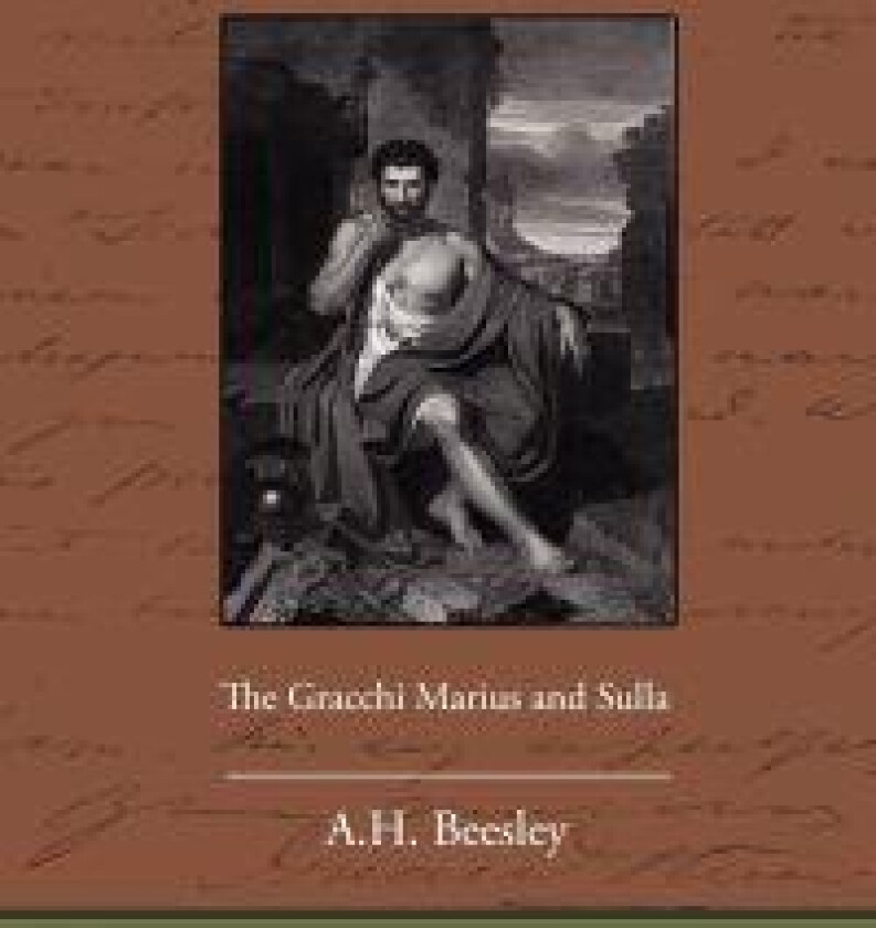The Gracchi Marius and Sulla