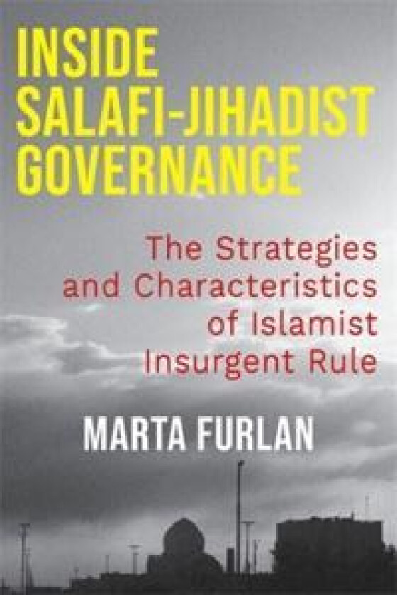 Inside Salafi-Jihadist Governance