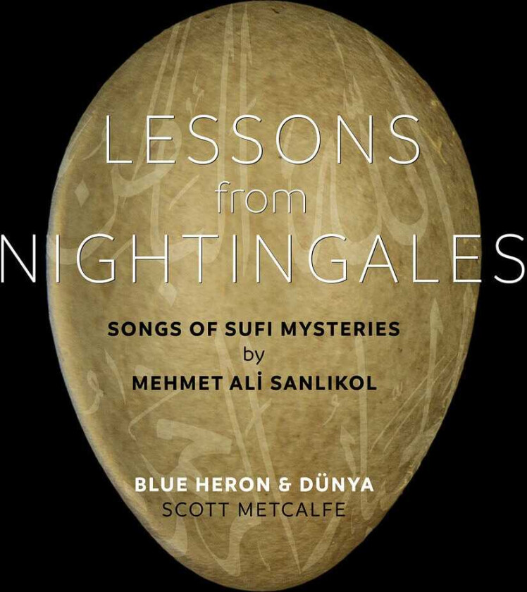 Blue Heron, Mehmet Ali Sanlikol Lessons From Nightingales Songs Of Sufi Mysterie CD