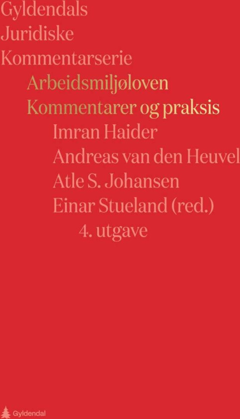 Arbeidsmiljøloven av Imran Haider, Andreas van den Heuvel, Atle Sønsteli Johansen, Einar Stueland