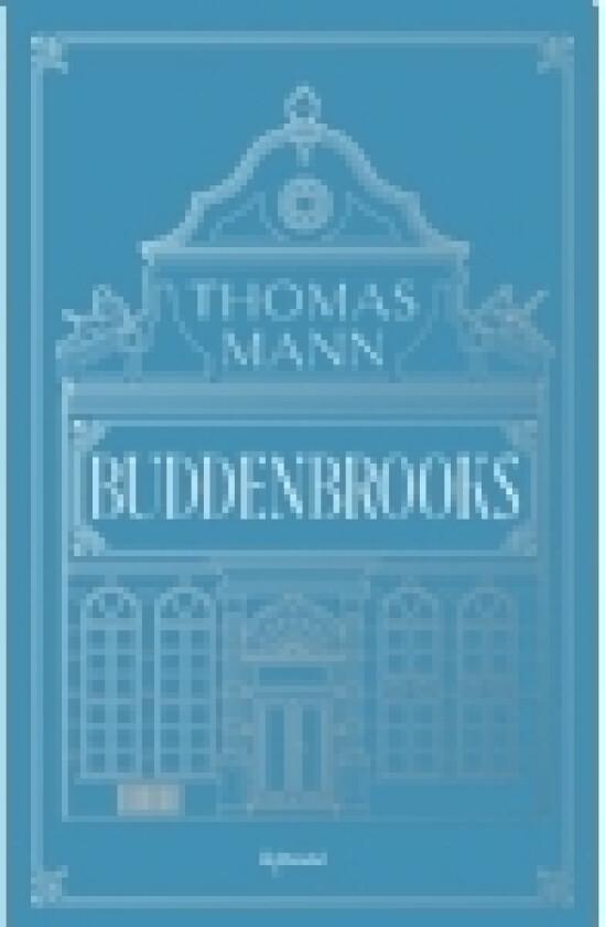 Buddenbrooks | Thomas Mann | Språk: Dansk