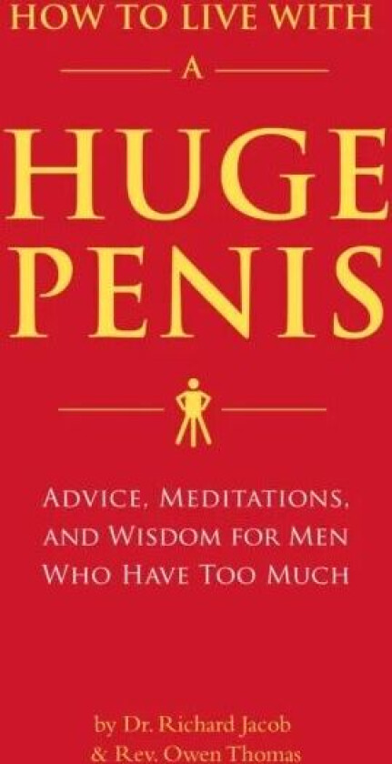 How to Live with a Huge Penis av Dr. Richard Jacob, Rev. Owen Thomas