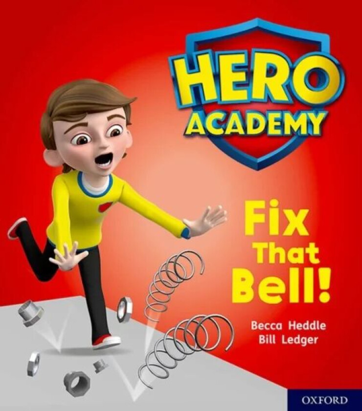 Hero Academy: Oxford Level 2, Red Book Band: Fix That Bell! av Becca Heddle
