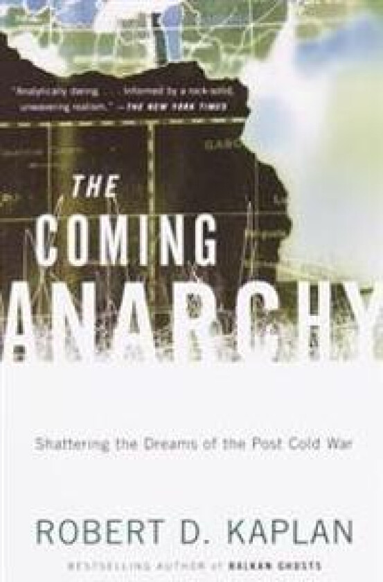 The Coming Anarchy