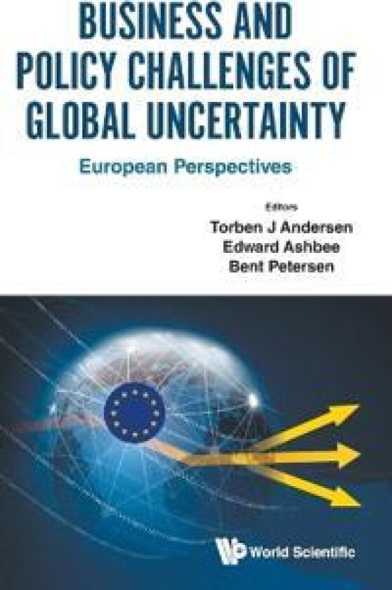Business And Policy Challenges Of Global Uncertainty: European Perspectives
