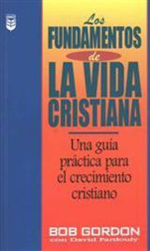 Los Fundamentos de la Vida Cristiana