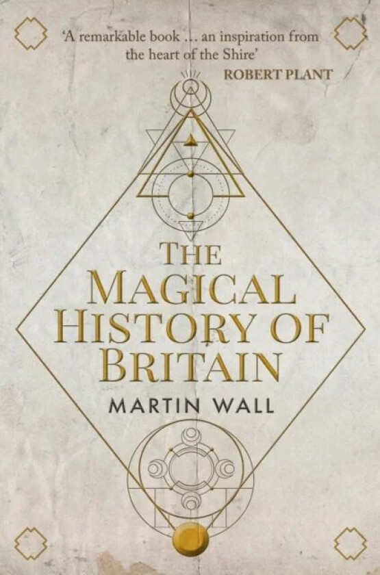 The Magical History of Britain av Martin Wall