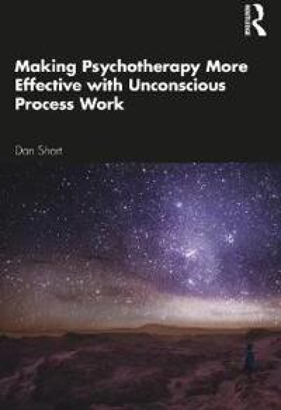 Making Psychotherapy More Effective with Unconscious Process Work