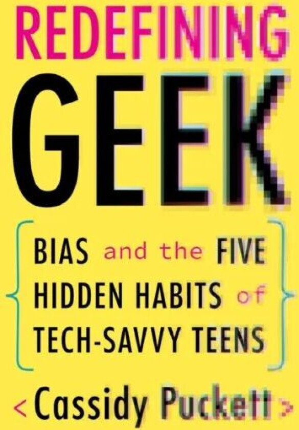 Redefining Geek av Cassidy Puckett