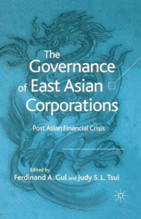 The Governance of East Asian Corporations Post Asian Financial Crisis