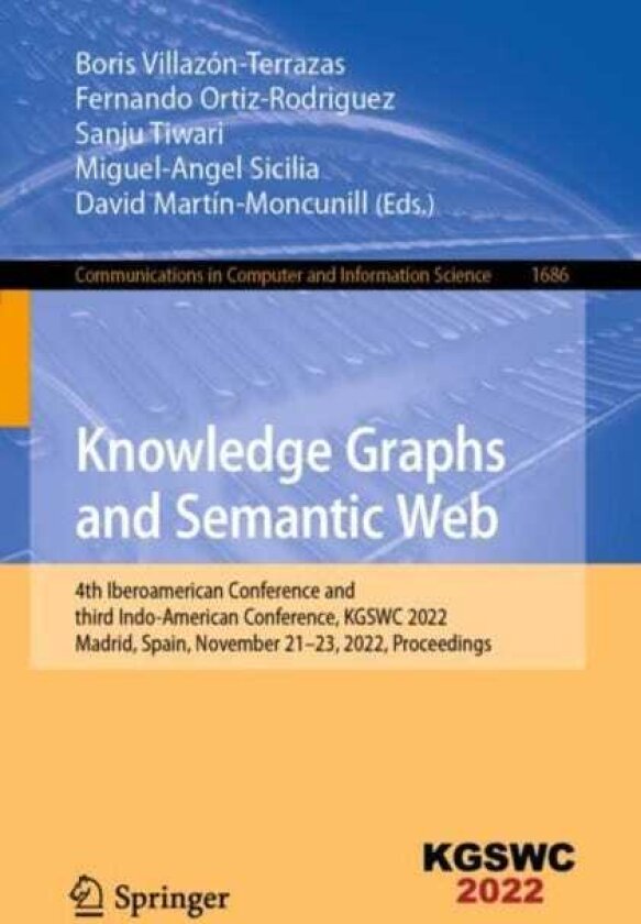 Knowledge Graphs and Semantic Web 4th Iberoamerican Conference and third IndoAmerican Conference, KGSWC 2022, Madrid, Spain, November 21–23, 2022, Proceedings