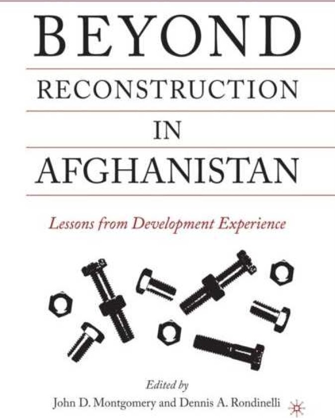 Beyond Reconstruction in Afghanistan Lessons from Development Experience