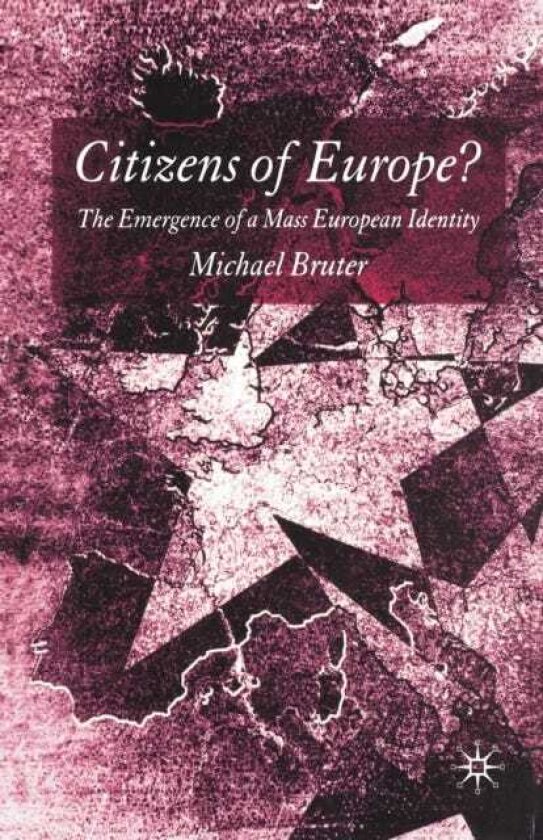 Citizens of Europe? The Emergence of a Mass European Identity