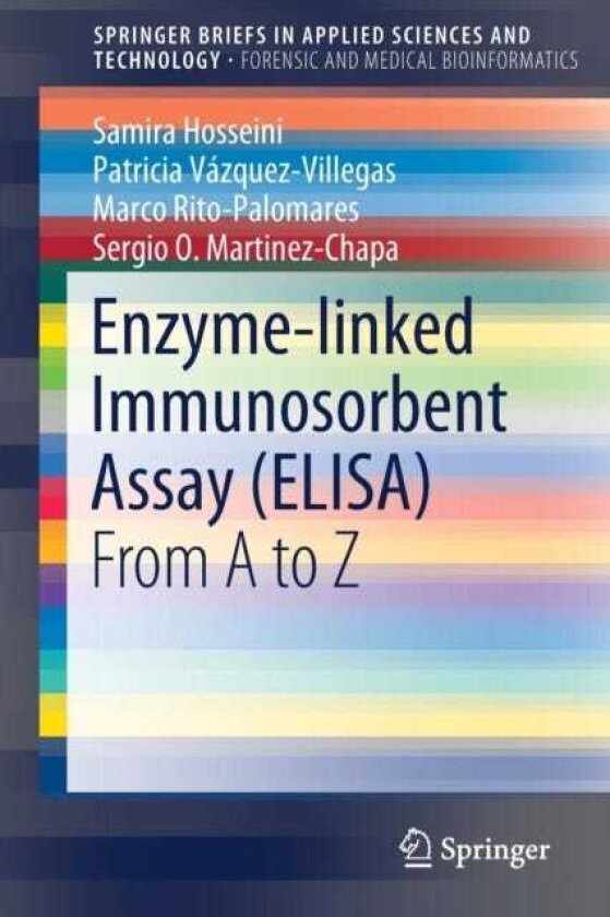 Enzymelinked Immunosorbent Assay (ELISA) From A to Z
