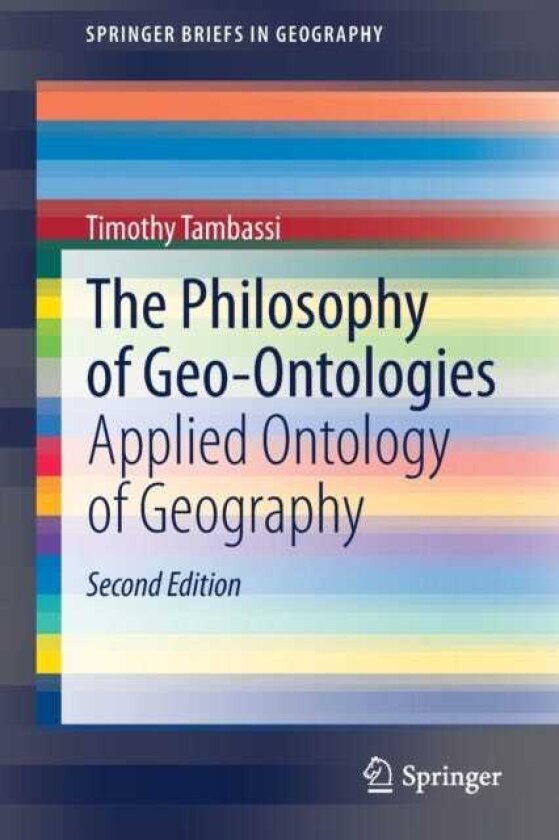 The Philosophy of GeoOntologies Applied Ontology of Geography