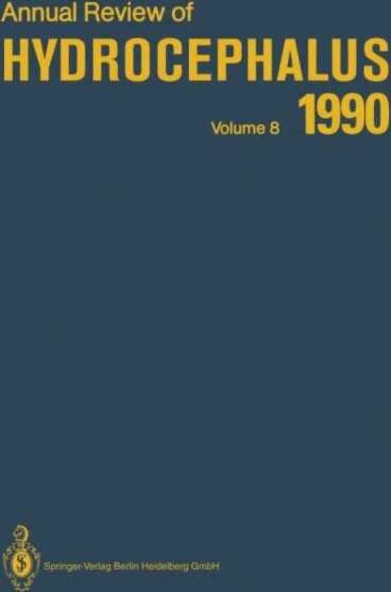 Annual Review of Hydrocephalus Volume 8 1990